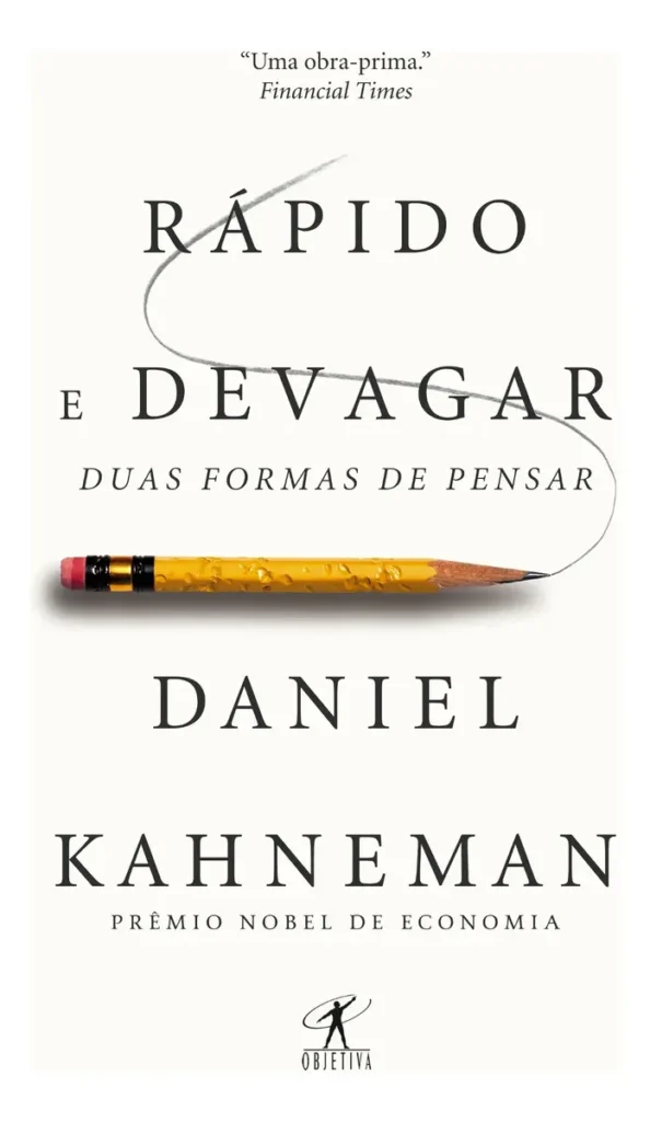 Daniel Kahneman - Rápido e Devagar Duas Formas de Pensar Daniel Kahneman - Rápido e Devagar Duas Formas de Pensar